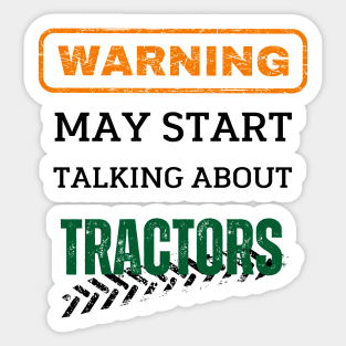Warning may start talking about tractors - Farmer Sticker